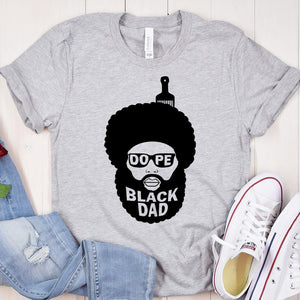 GeckoCustom Dope Black Dad Father's Day Gift Family Shirt, HN590