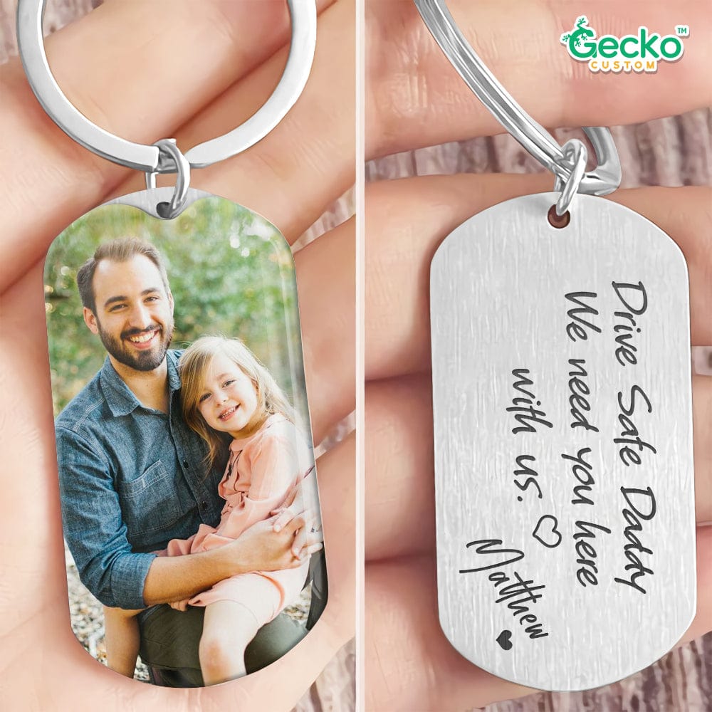 Drive Safe Daddy Family Metal Keychain Upload Photo, HN590 - GeckoCustom