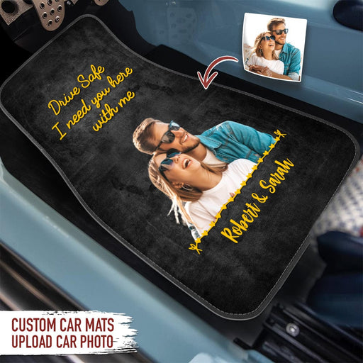 GeckoCustom Drive Safe I Need You Here With Me Car Mats, Upload Photo, HN590