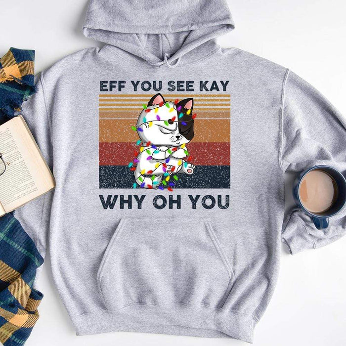 GeckoCustom Eff You See Kay Why Oh You, Custom Cat Shirt, Custom Photo Shirt HN590 Pullover Hoodie / Sport Grey Color / S