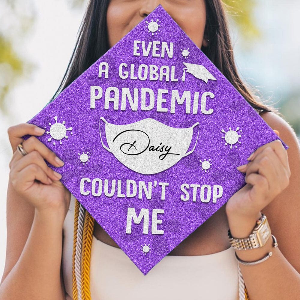 GeckoCustom Even A Global Pandemic Couldn't Stop Me Graduation Cap Topper, HN590 9.5"x9.5"