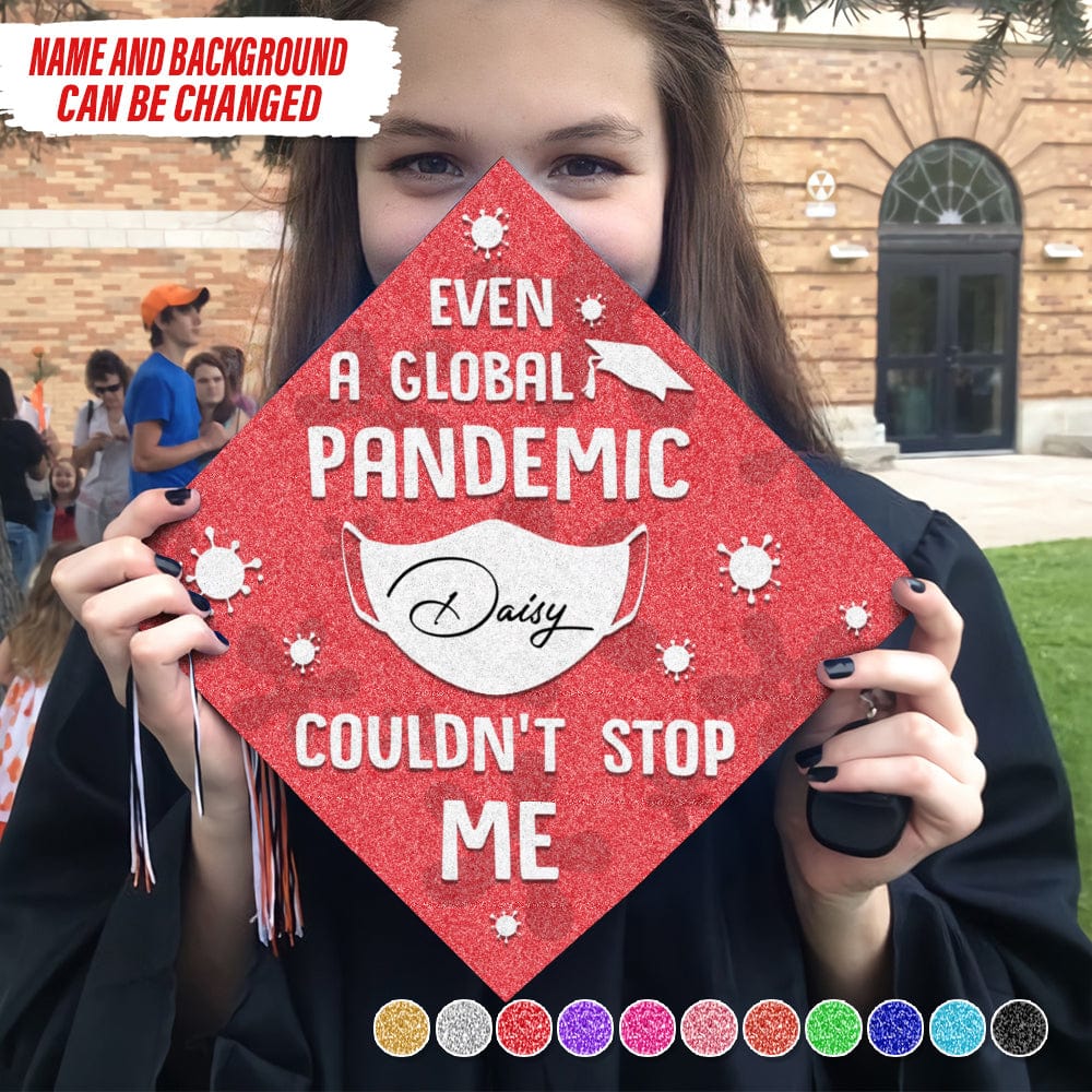 GeckoCustom Even A Global Pandemic Couldn't Stop Me Graduation Cap Topper, HN590 9.5"x9.5"