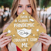 GeckoCustom Even A Global Pandemic Couldn't Stop Me Graduation Cap Topper, HN590 9.5"x9.5"