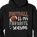 GeckoCustom Football Is My Favorite Season Personalized Custom Football Shirts C499