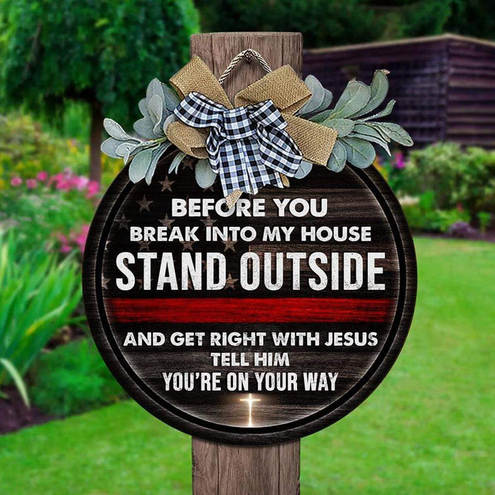 GeckoCustom Get right with Jesus tell him you're on you way, Firefighter Lover Gift, Thin red Line, fire Door Hanger HN590 12 inch