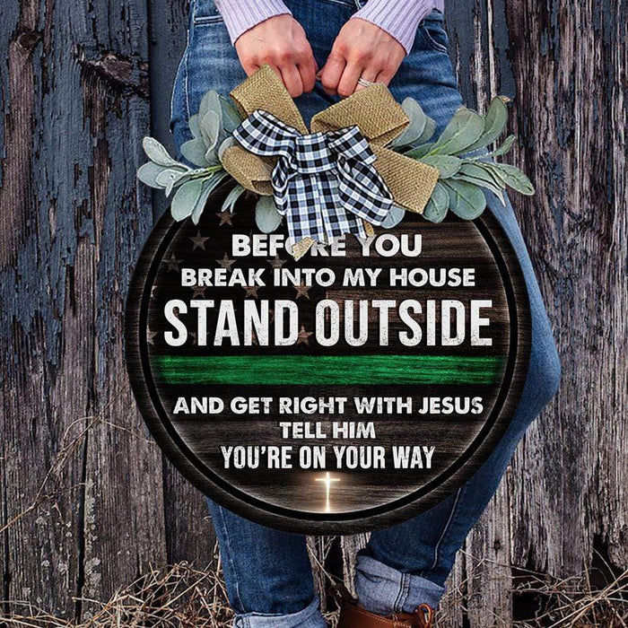 GeckoCustom Get right with Jesus tell him you're on you way, Military Lover Gift, Thin Green Line, soldier Door Hanger HN590 18 inch