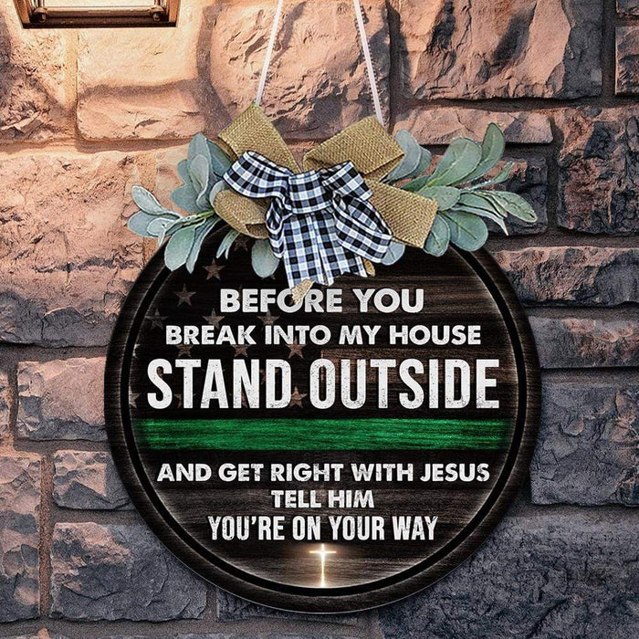 GeckoCustom Get right with Jesus tell him you're on you way, Military Lover Gift, Thin Green Line, soldier Door Hanger HN590 13.5 inch