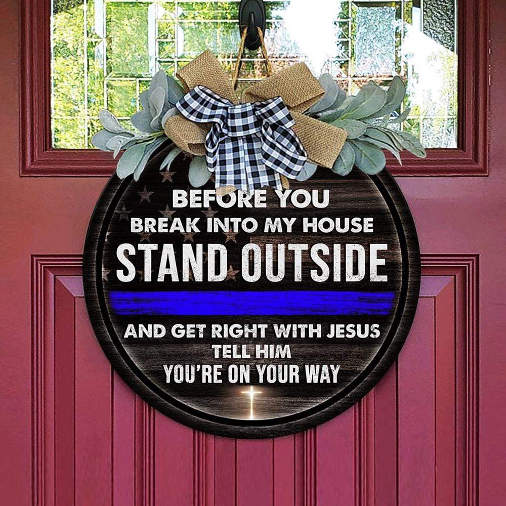 GeckoCustom Get right with Jesus tell him you're on you way, Police Lover Gift, Thin Blue Line, Police Door Hanger HN590 18 inch
