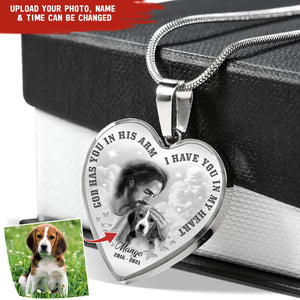 GeckoCustom God Has You In His Arm I Have You In Heart Memorial Dog Cat Necklace HN590 Stainless Steel (No Gift Box)
