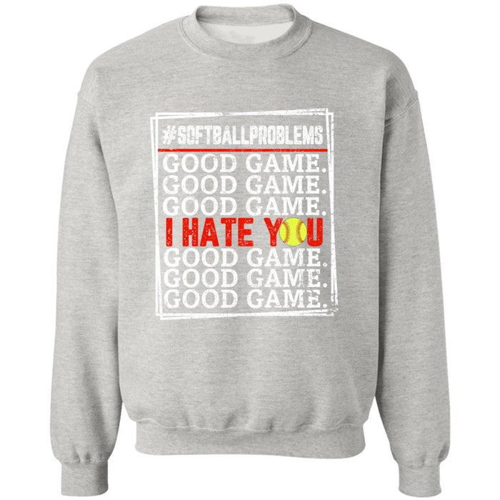 GeckoCustom Good Game I Hate You Softball T-Shirt Sweatshirt / Ash / S