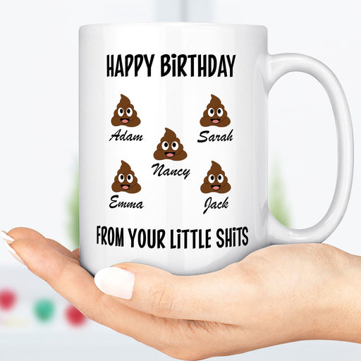 GeckoCustom Happy Birthday From Your Little Shits Custom Mug
