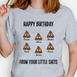 GeckoCustom Happy Birthday From Your Little Shits Personalized Custom Family Shirt C294