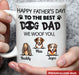 GeckoCustom Happy Father's Day To The Best Dog Dad Dog Lover Gift Coffee Mug, HN590