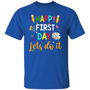 GeckoCustom Happy First Day Lets Do It Shirt H426 Basic Tee / Royal / S