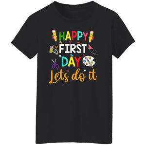 GeckoCustom Happy First Day Lets Do It Shirt H426 Women T-shirt / Black / S