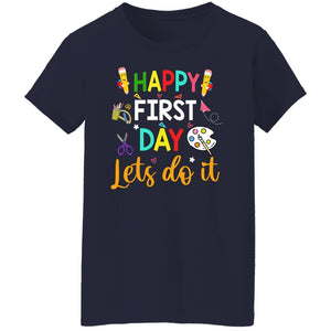 GeckoCustom Happy First Day Lets Do It Shirt H426 Women T-shirt / Navy / S