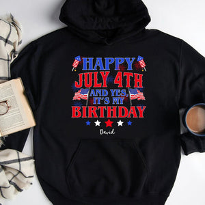 GeckoCustom Happy July 4th And Yes It's My Birthday Personalized Custom Birthday 4 Th Of July Shirt H416