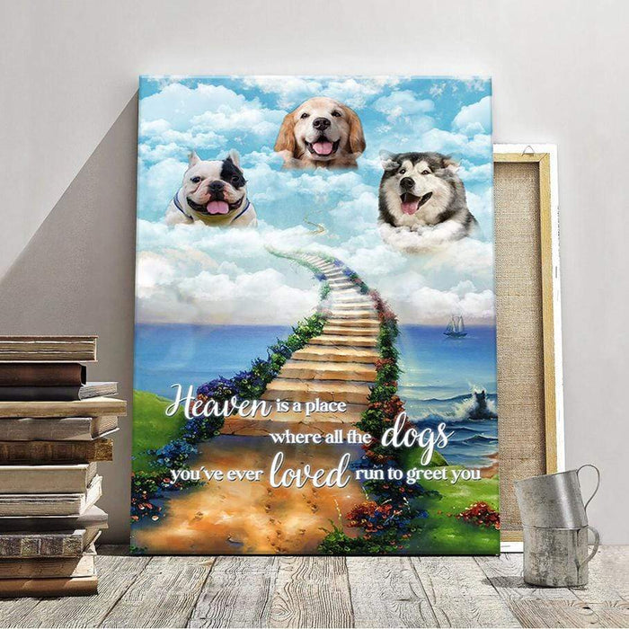 GeckoCustom Heaven Where Dogs You Loved Greet You Dog Canvas, Dog Lover Gift, HN590 8 x 12 Inch / Satin Finish: Cotton & Polyester