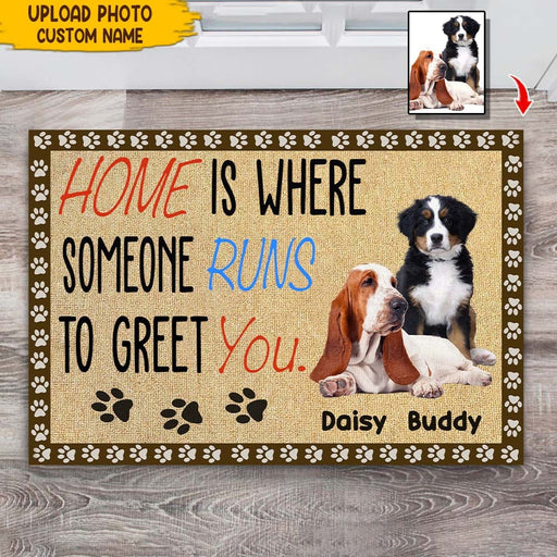 GeckoCustom Home Is Where Someone Runs To Greet You Dog Doormat T286 HN590