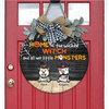 GeckoCustom Home Of The Wicked Witch And All Her Little Monsters Dog Door Sign, Dog Lover Gift, Halloween Gift HN590 13.5 Inch