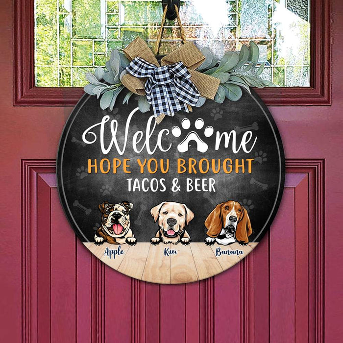 GeckoCustom Hope You Bought Tacos & Drink Wooden Door Sign With Wreath, Dog Lover Gift, Door Hanger HN590 12 inch