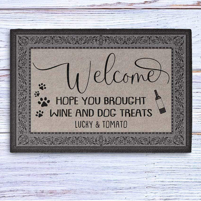 GeckoCustom Hope You Brought Wine & Dog Treats! Personalized Funny Doormat