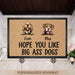 GeckoCustom Hope You Like Big Ass Dog Doormat, Dog Lover Gift HN590