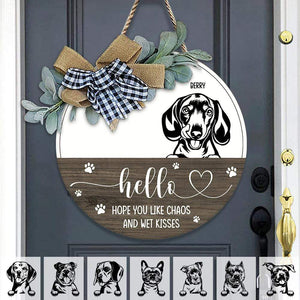 GeckoCustom Hope You Like Chaos And Wet Kisses Dog Wooden Door Sign With Wreath, Dog Lover Gift, Door Hanger HN590