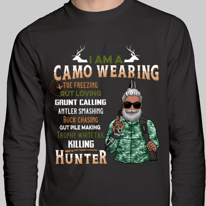 GeckoCustom I Am A Camo Wearing Man Hunting Shirt Long Sleeve / Colour Black / S