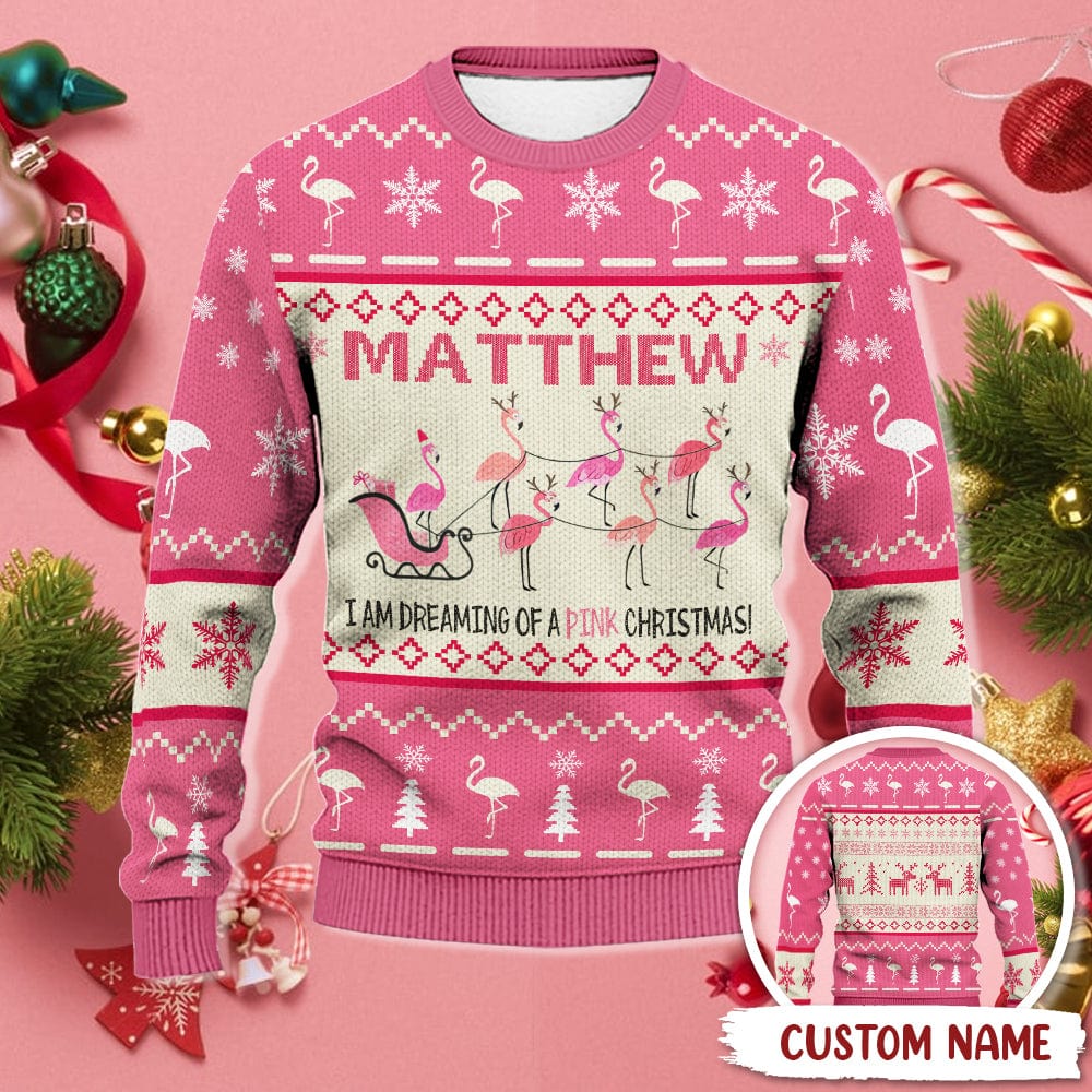 GeckoCustom I Am Dreaming Of Pink Christmas Christmas AOP Ugly Sweater T286 HN590