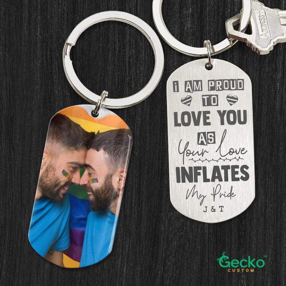 GeckoCustom I Am Proud To Love You Couple Metal Keychain, LGBT Gifts HN590 No Gift box / 1.77" x 1.06"