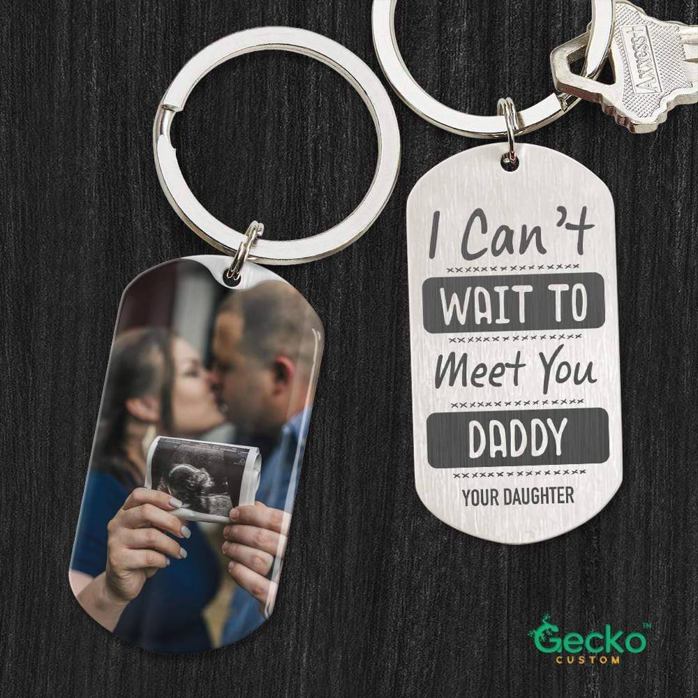 GeckoCustom I Can't Wait To Meet You Dad Metal Keychain HN590 No Gift box