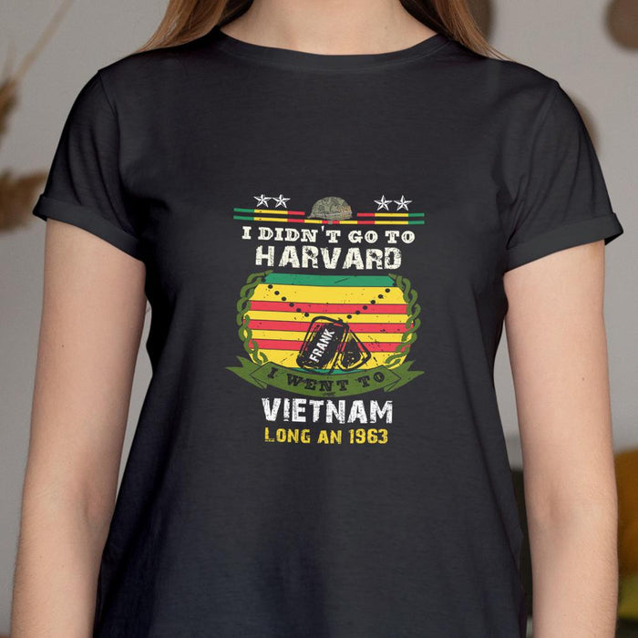GeckoCustom I Didn't Go To Harvard Vietnam Veteran Shirt