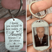 GeckoCustom I Know You Would Be Here Today Memorial Keychain No Gift Box / Pack 1