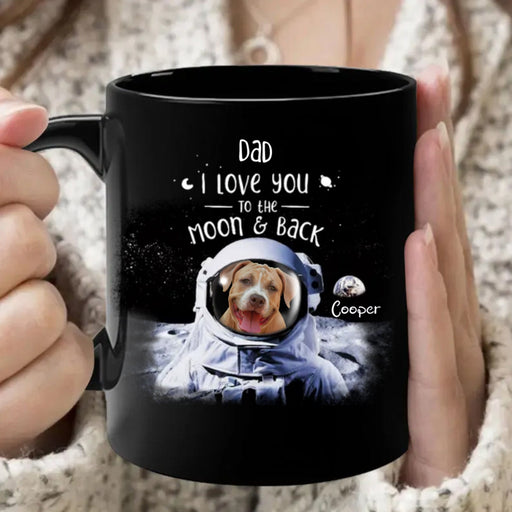 GeckoCustom I Love you To The Moon & Back Personalized Custom Dog Mug 11oz
