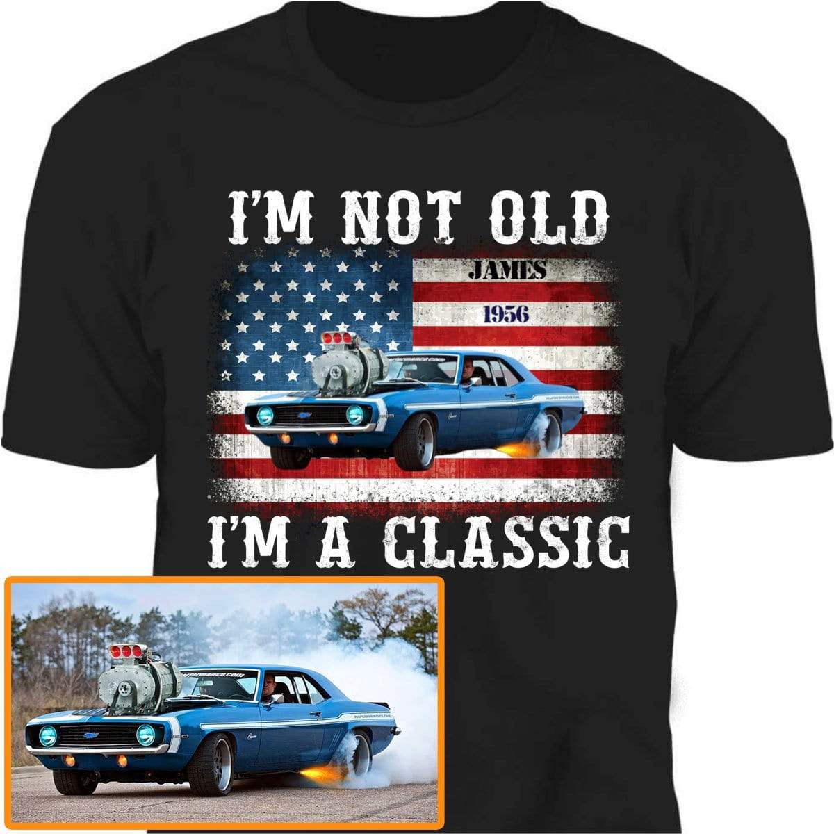 GeckoCustom Personalized I'm Not Old Classic Car American Flag Birthday Shirt
