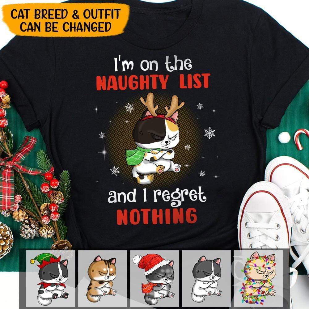 GeckoCustom I'm On The Naughty List And I Regret Nothing T-shirt/Hoodie, Christmas Gift HN590 Premium Tee (Favorite) / P Black / S