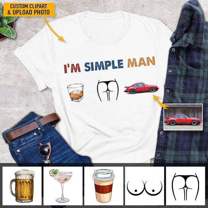 GeckoCustom I'm Simple Man Upload Photo Car Shirt, N304 HN590