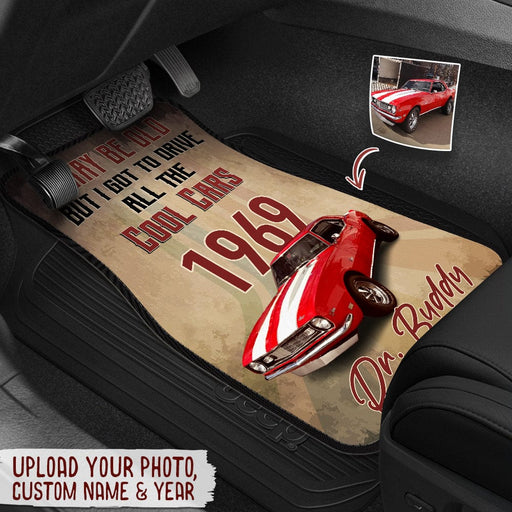 GeckoCustom I May Be Old but I got To Drive All The Cool Car Car Mats, Upload Photo Car, HN590
