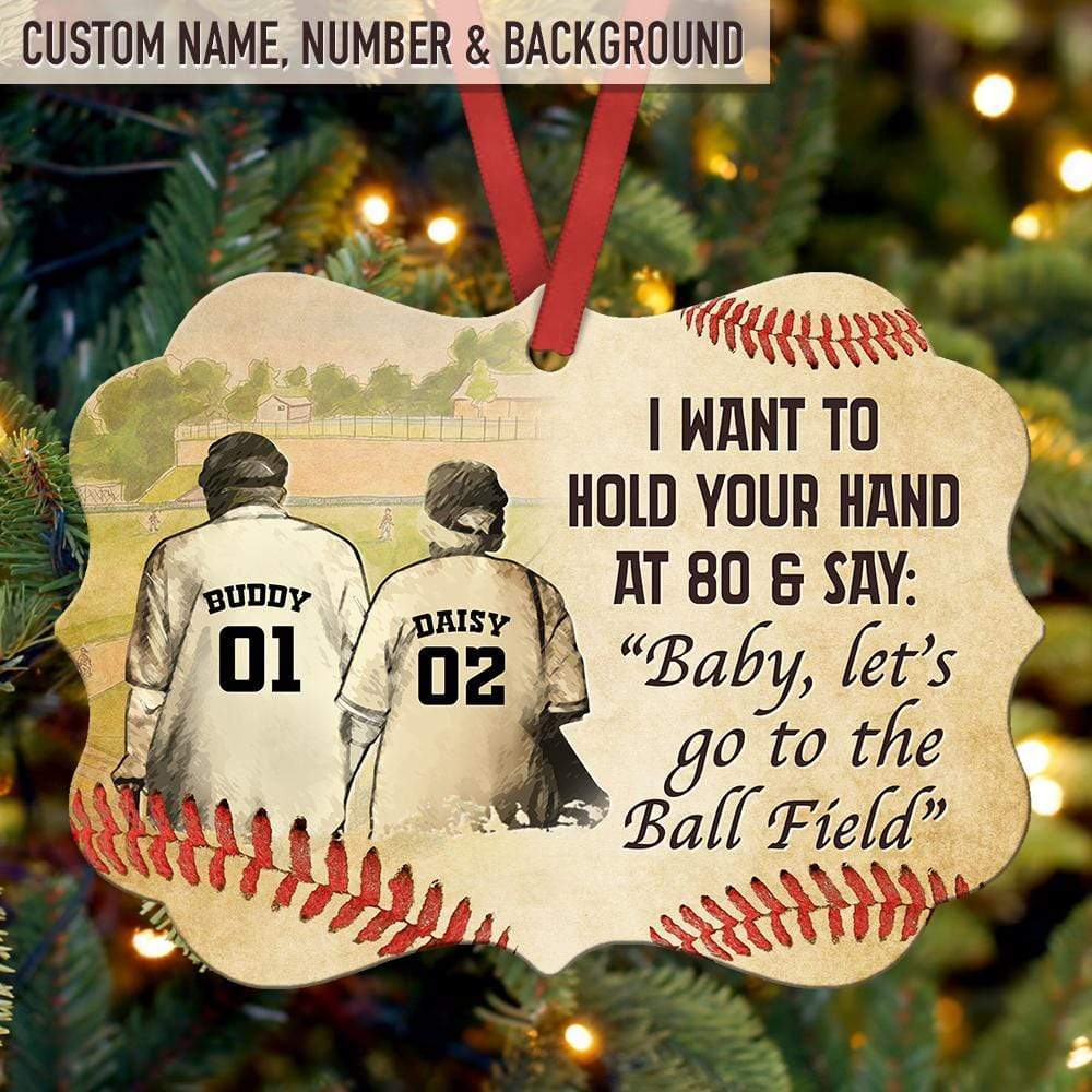 GeckoCustom I Want To Hold Your Hand And At 80 & Say Baseball Ornament, "Baby, Let's Go To The Ball Field" HN590