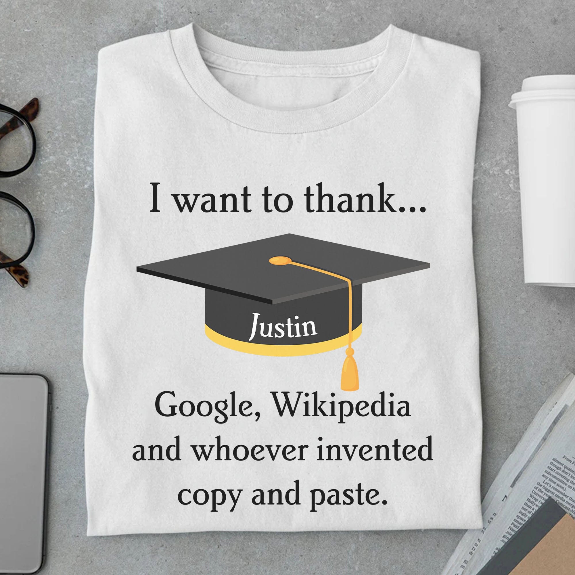 GeckoCustom I Want To Thank Google Wikipedia Graduation Shirt C254 Unisex T-Shirt / Light Blue / S
