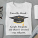 GeckoCustom I Want To Thank Google Wikipedia Graduation Shirt C254