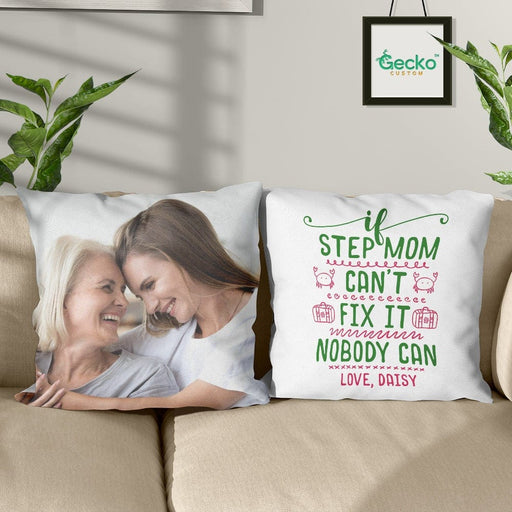 GeckoCustom If Step Mom Can't Fix It Nobody Can Stepmother Family Throw Pillow HN590 14x14 in / Pack 1