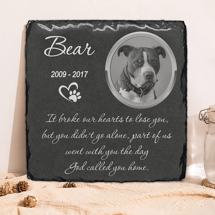 GeckoCustom It Broke Our Hearts To Lose You But You Didn't Go Alone Dog Memorial Stone