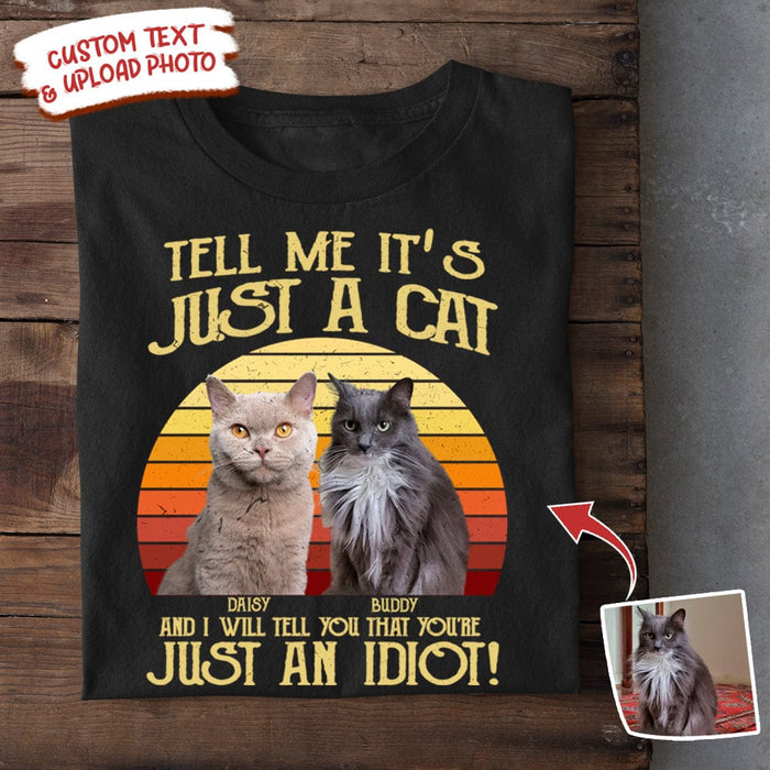 GeckoCustom Just A Cat Just An Idiot Cat Shirt C442