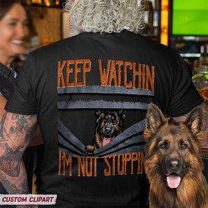 GeckoCustom Keep Watching Im Not Stopping Back Dog Shirt K228 HN590