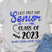 GeckoCustom Last First Day Senior Class of 2023 Not Crying You're Crying Shirt