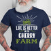 GeckoCustom Life is better On The Farm shirt, Farmer Gift HN590 Basic Tee / Black / S