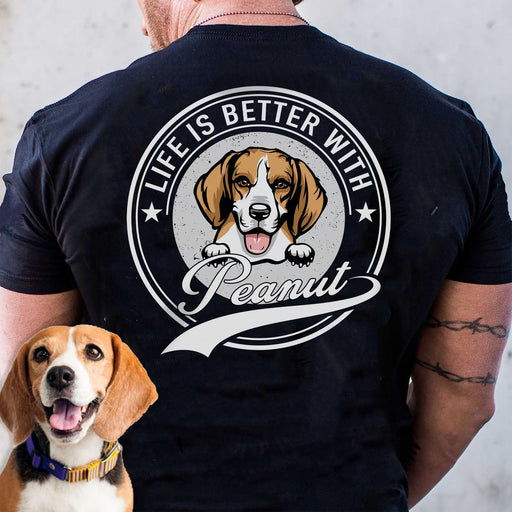 GeckoCustom Life Is Better With Dog Personalized Custom Dog Backside Shirt C444 Basic Tee / Black / S