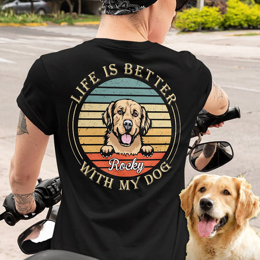 GeckoCustom Life Is Better With My Dog Personalized Custom Dog Backside Shirt C441 Women Tee / Black Color / S